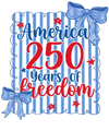 250 Freedom Preppy| DTF Transfer Ready to Press | Patriotic Heat Transfer