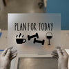 Plan For Today | DTF Transfer Ready to Press | Motivational Heat Transfer