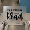 It's A Good Day To Read | DTF Transfer Ready to Press | Literary Enthusiast Heat Transfer