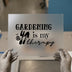 Gardening My Therapy | DTF Transfer Ready to Press | Hobby Heat Transfer
