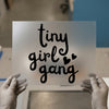Tiny Girl Gang Hearts Slogan | DTF Transfer Ready to Press | Script Style Heat Transfer