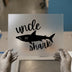 Uncle Shark | DTF Transfer Ready to Press | Family Fun Heat Transfer