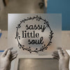 Sassy Little Soul | DTF Transfer Ready to Press | Boho Wreath Heat Transfer