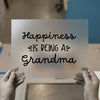 Happiness Is Being A Grandma | DTF Transfer Ready to Press | Script Font Heat Transfer