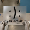 You Decide Happy Sad Emoticon | DTF Transfer Ready to Press | Humorous Heat Transfer