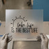 Lake Life Is The Best Life | DTF Transfer Ready to Press | Script Sun Heat Transfer