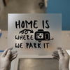 Home Is Where We Park It | DTF Transfer Ready to Press | Camper Lifestyle Heat Transfer