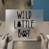 Wild Little Boy | DTF Transfer Ready to Press | Adventure Woodland Heat Transfer
