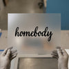 Homebody Script | DTF Transfer Ready to Press | Cozy Aesthetic Heat Transfer