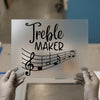 Treble Maker Music Notes | DTF Transfer Ready to Press | Humorous Script Heat Transfer