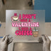 I Don't Need a Valentine I Need a Coffee | DTF Transfer Ready to Press | Retro Coffee Heat Transfer