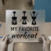 My Favorite Workout | DTF Transfer Ready to Press | Wine Lover Heat Transfer