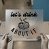Let's Drink About It | DTF Transfer Ready to Press | Humorous Beer Heat Transfer