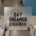 Day Dreamer Drinker | DTF Transfer Ready to Press | Retro Typeface Heat Transfer