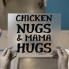 Chicken Nugs and Mama Hugs | DTF Transfer Ready to Press | Cozy Quote Heat Transfer