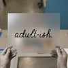 Adult-ish Script Font | DTF Transfer Ready to Press | Humorous Cursive Heat Transfer