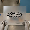 Legalize Melanin | DTF Transfer Ready to Press | Bold Statement Heat Transfer