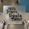 Fiesta Siesta Tequila Repeat | DTF Transfer Ready to Press | Fun Quote Heat Transfer