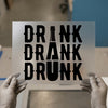 Drink Drank Drunk | DTF Transfer Ready to Press | Bold Typography Heat Transfer