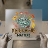 Mental Health Matters | DTF Transfer Ready to Press | Floral Brain Heat Transfer