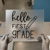 Hello First Grade Pencil | DTF Transfer Ready to Press | Back to School Heat Transfer