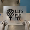 Let's Par Tee Golf Ball | DTF Transfer Ready to Press | Humorous Golf Heat Transfer
