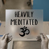 Heavily Meditated Om | DTF Transfer Ready to Press | Zen Yoga Heat Transfer