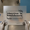 Abortion is Healthcare | DTF Transfer Ready to Press | Advocacy Heat Transfer