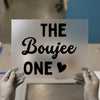 The Boujee One | DTF Transfer Ready to Press | Chic Script Heat Transfer