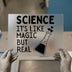 Science It's Like Magic But Real | DTF Transfer Ready to Press | Humorous Geek Heat Transfer