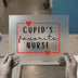 Cupid's Favorite Nurse | DTF Transfer Ready to Press | Valentine's Heat Transfer
