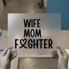 Wife Mom Fighter Ribbon | DTF Transfer Ready to Press | Motivational Heat Transfer