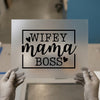 Wifey Mama Boss | DTF Transfer Ready to Press | Empowering Script Heat Transfer