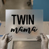 Twin Mama | DTF Transfer Ready to Press | Modern Script Heat Transfer