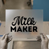 Milk Maker | DTF Transfer Ready to Press | Motherhood Script Heat Transfer