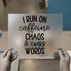 Caffeine Chaos Cuss Words | DTF Transfer Ready to Press | Humorous Script Heat Transfer