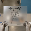 Stay Wild Floral DTF Transfer Ready to Press | Minimalist Script Heat Transfer