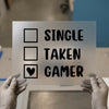 Single Taken Gamer | DTF Transfer Ready to Press | Humorous Heat Transfer