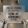 Cooking & Girls Night Out | DTF Transfer Ready to Press | Fun Quote Heat Transfer