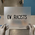 Ew, Racists | DTF Transfer Ready to Press | Bold Statement Heat Transfer