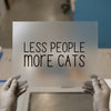 Less People More Cats | DTF Transfer Ready to Press | Cozy Pet Lover Heat Transfer