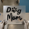 Dog Mom Paw Print | DTF Transfer Ready to Press | Script Style Heat Transfer