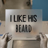 I Like His Beard | DTF Transfer Ready to Press | Humorous Saying Heat Transfer