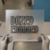 Dazed Engaged | DTF Transfer Ready to Press | Bold Outline Heat Transfer