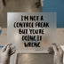 Control Freak Quote | DTF Transfer Ready to Press | Humorous Sarcastic Heat Transfer