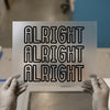 Alright Alright Alright Outline | DTF Transfer Ready to Press | Retro Quote Heat Transfer