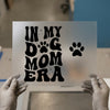 In My Dog Mom Era | DTF Transfer Ready to Press | Retro Paw Print Heat Transfer