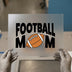 Football Mom with Ball | DTF Transfer Ready to Press | Game Day Heat Transfer