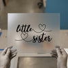Little Sister Hearts | DTF Transfer Ready to Press | Script Heat Transfer