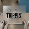 Straight Trippin' | DTF Transfer Ready to Press | Travel Enthusiast Heat Transfer
